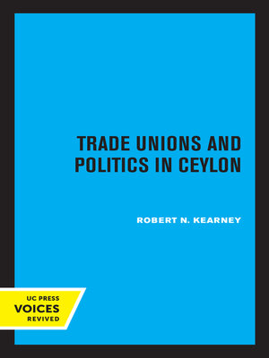 cover image of Trade Unions and Politics in Ceylon